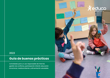 Guía de buenas prácticas 2023: Actividades para un uso responsable de internet, gestión de conflictos,  participación infantil, educación emocional, medioambiente y alimentación saludable.