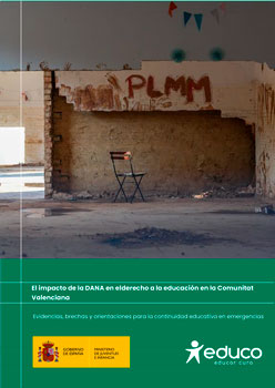 El impacto de la DANA en el derecho a la educación en la Comunitat Valenciana. Evidencias, brechas y orientaciones para la continuidad educativa en emergencias