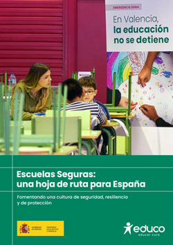 Escuelas seguras: una hoja de ruta para España. Fomentando una cultura de seguridad, resiliencia y de protección