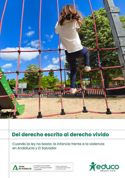 Del derecho escrito al derecho vivido. Cuando la ley no basta: la infancia frente a la violencia en Andalucía y El Salvador