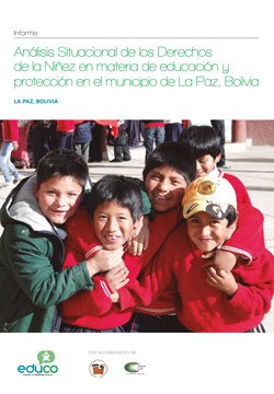 Análisis Situacional de los Derechos de la Niñez en materia de educación y protección en el municipio de La Paz, Bolivia